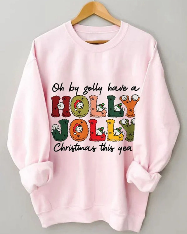 Have A Holly Jolly Christma Print Sweatshirt